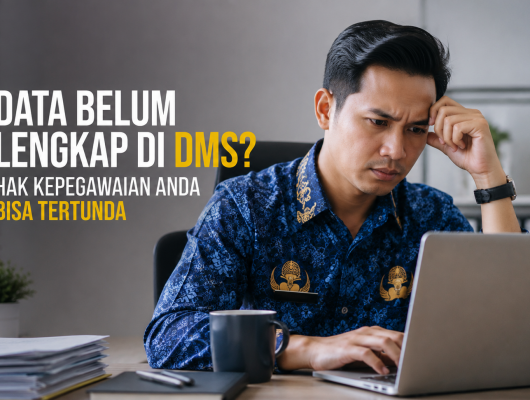 Thumbnail for the post titled: Data Belum Lengkap di DMS? Hak Kepegawaian Anda Bisa Tertunda
