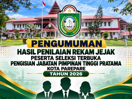 Thumbnail for the post titled: Pengumuman Hasil Rekam Jejak Peserta Seleksi Terbuka Pengisian JPT Pratama Kota Parepare Tahun 2026